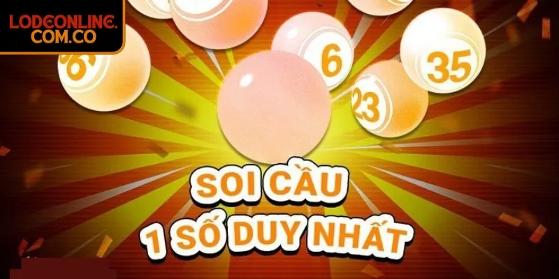 Soi cầu 1 số duy nhất là gì và vì sao đáng thử trải nghiệm